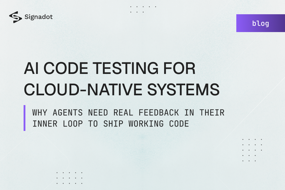 AI Code Testing for Cloud-Native Systems: Why Unit Tests Aren't Enough